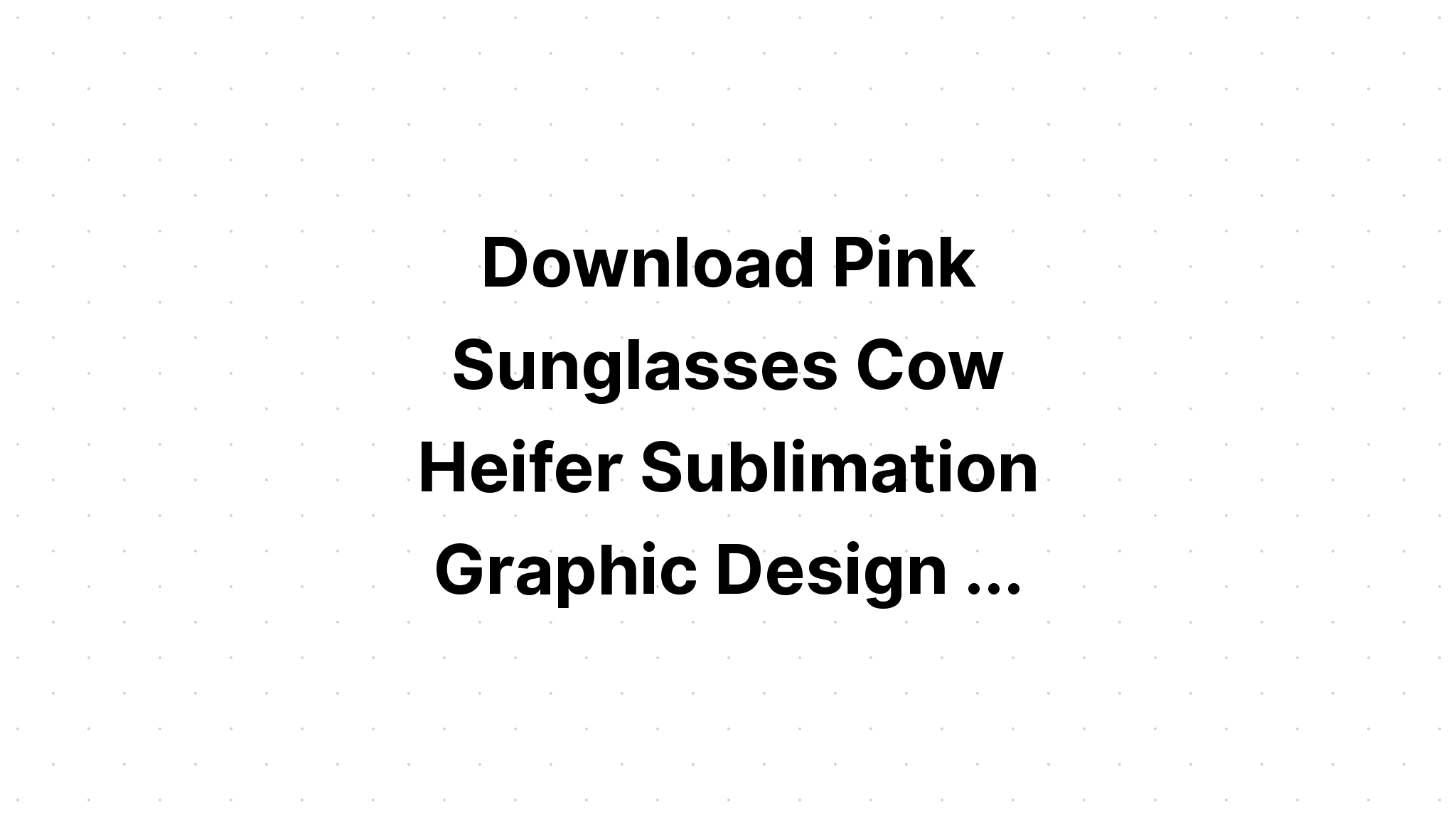 Download Sublimation Clipart Cow Glitter Design SVG File